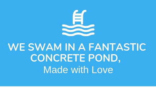 We Swam in a Fantastic Concrete Pond,  Made with Love